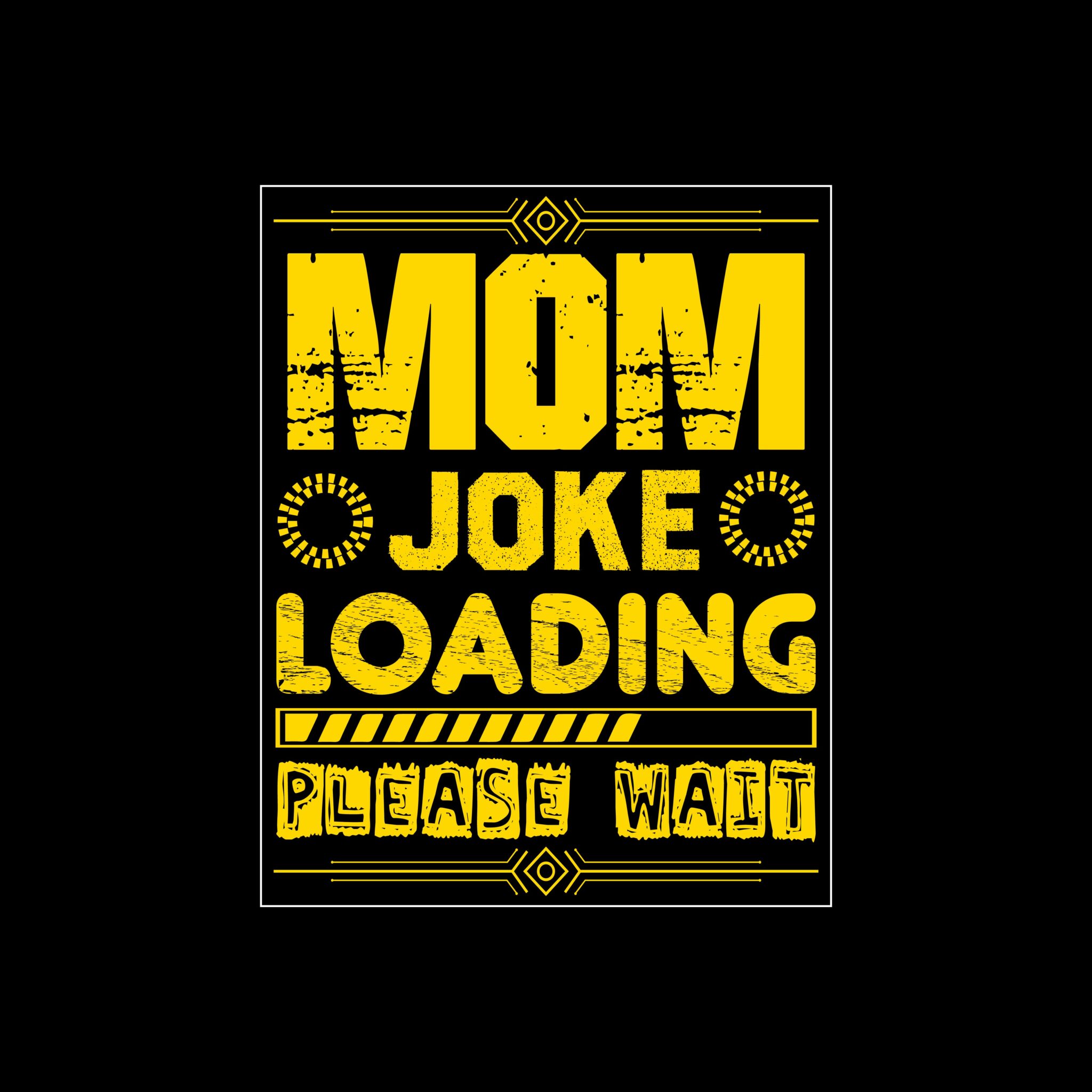 Mom Joke Loading Please Wait Masterbundles