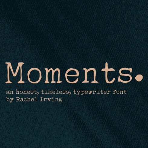 Moments | Typewriter Font cover image.