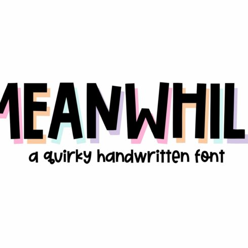 Meanwhile | Quirky Handwritten Font cover image.