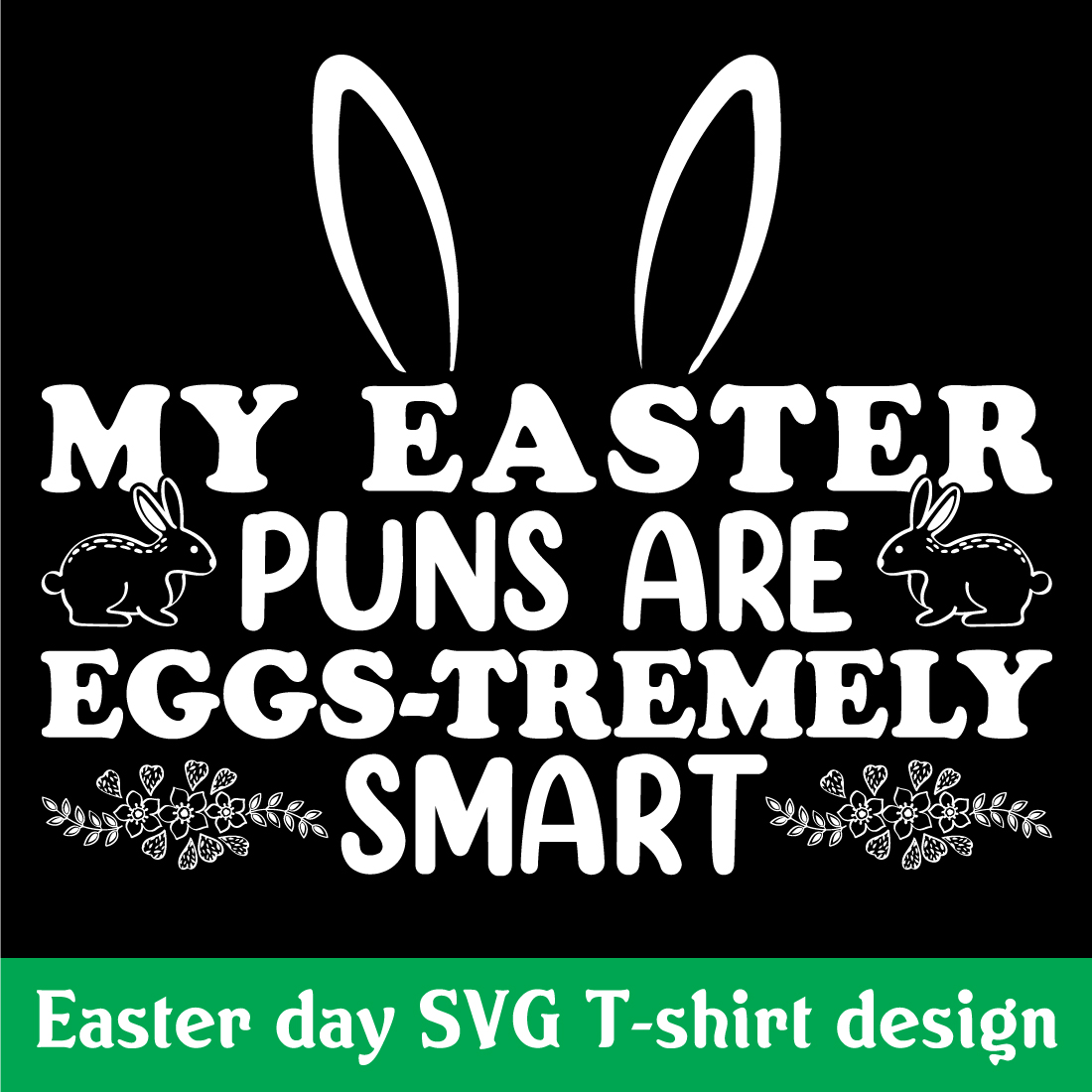 MY Easter puns are eggs tremely smart t-shirt design preview image.