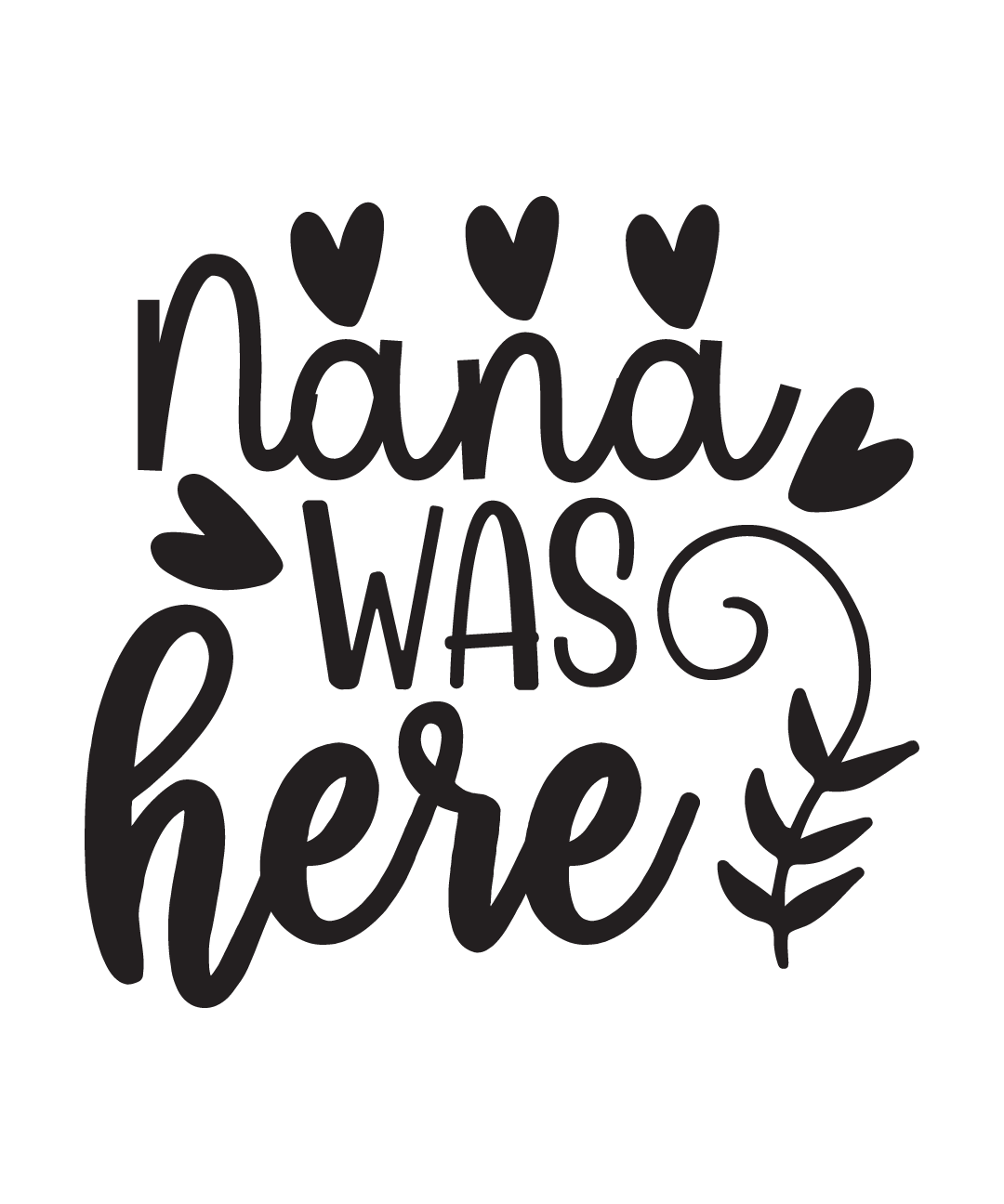 nana was here 59