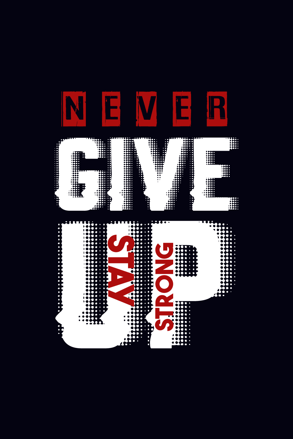 Never Give up typography T shirt pinterest preview image.