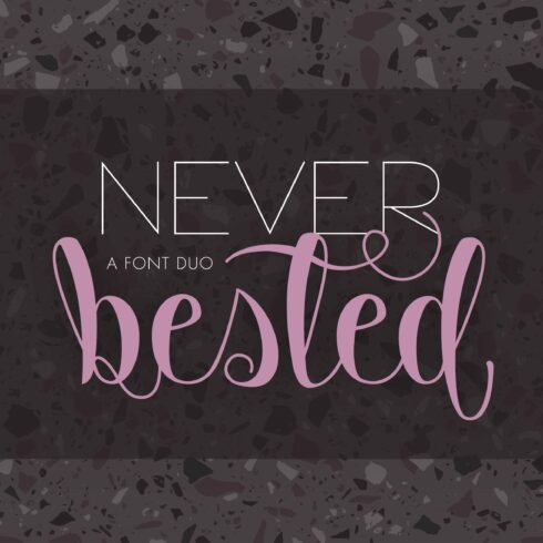 Never Bested | Font Duo cover image.