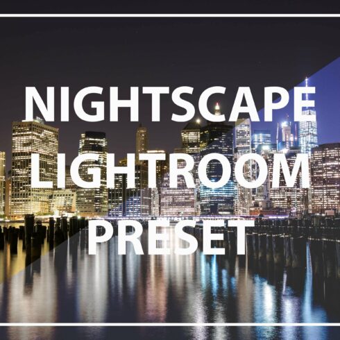 Nightscape Lightroom Presetcover image.