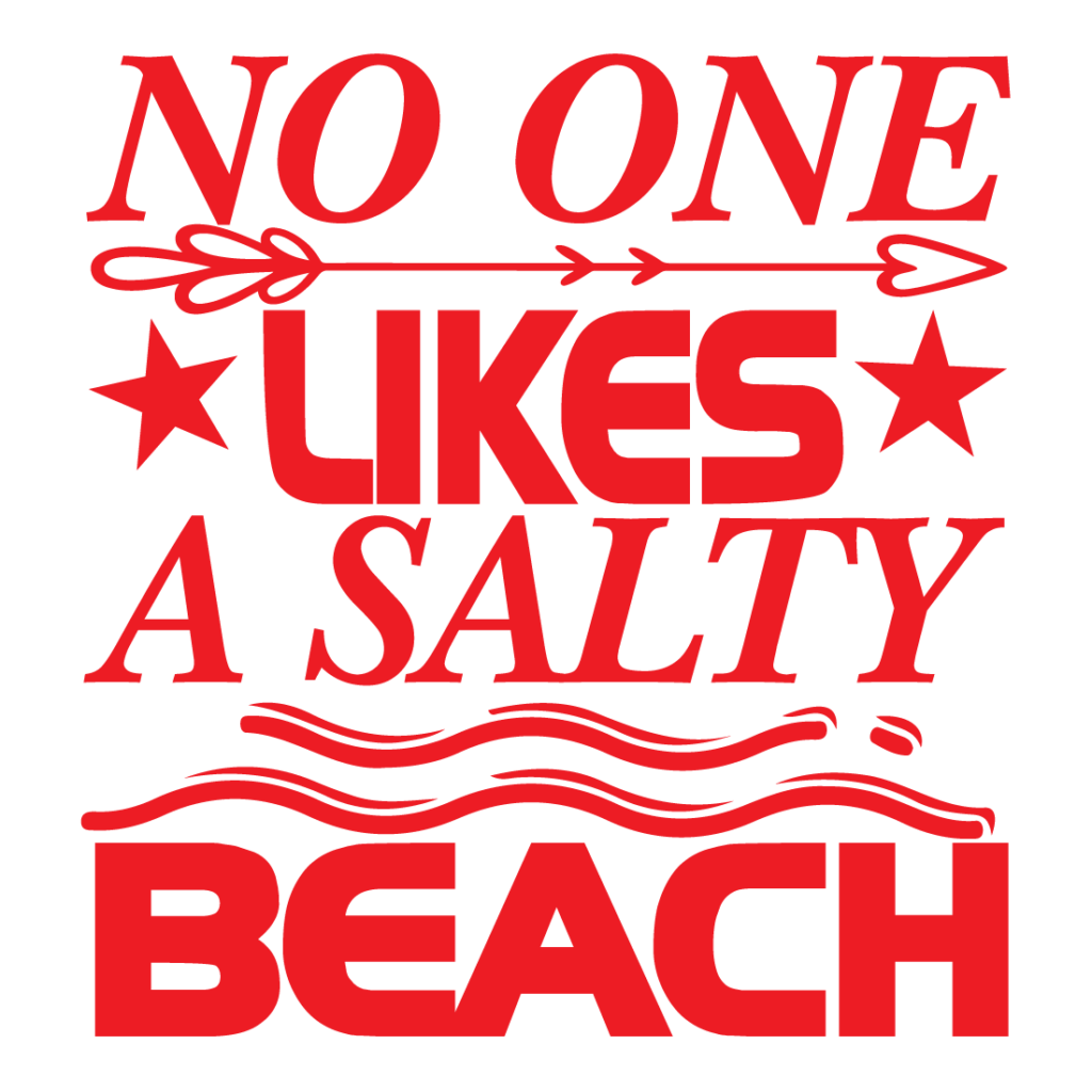 No One Likes A Salty Beach Masterbundles