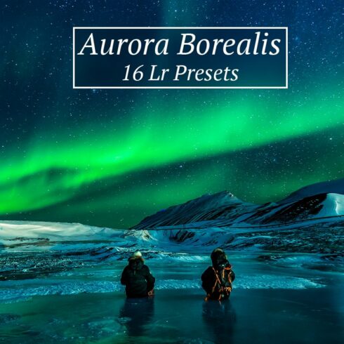 16 Aurora Borealis Lr Presetscover image.