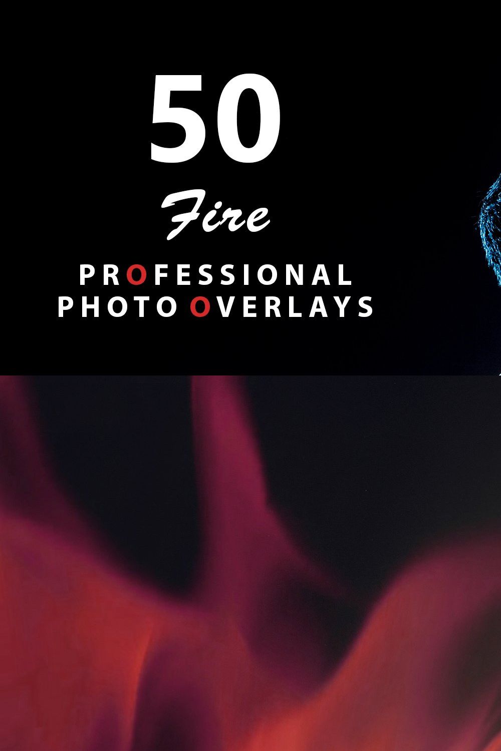 50 Fire Photo Overlays pinterest preview image.