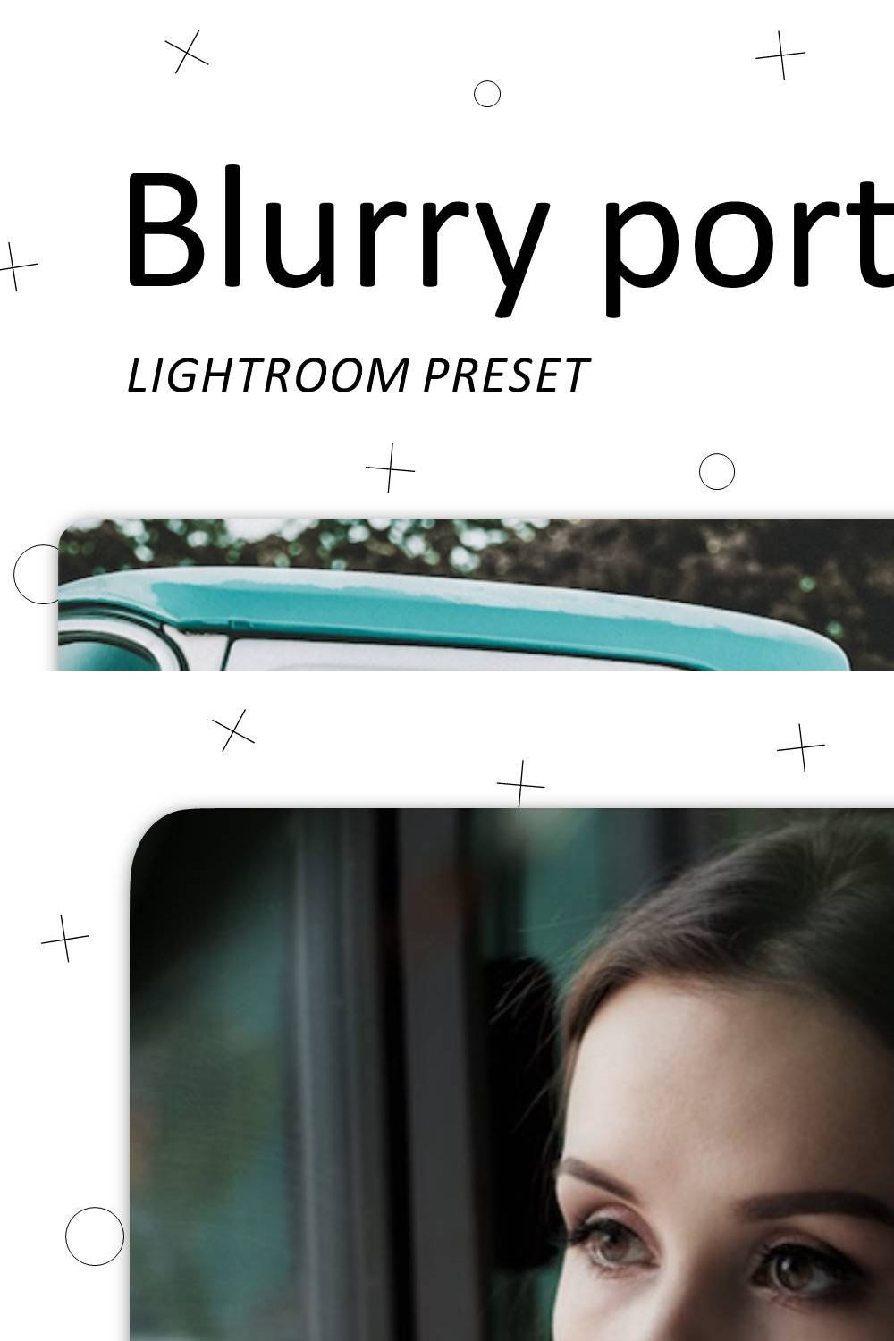 Blurry Portrait - Lightroom Presets pinterest preview image.