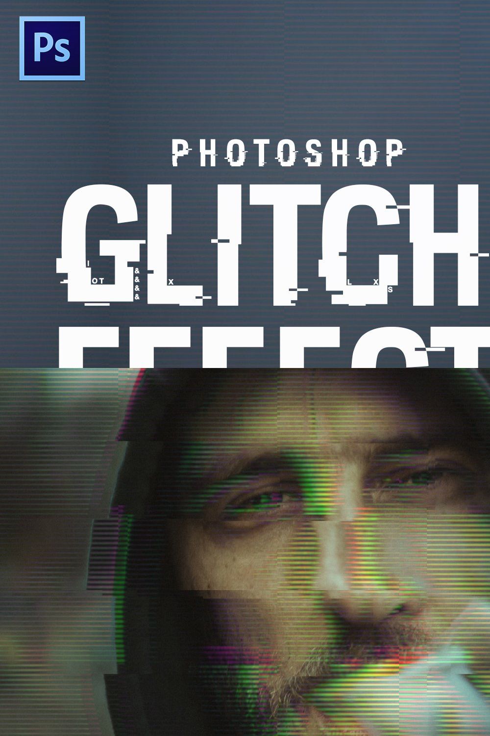 Glitch Effect Photoshop Actions pinterest preview image.