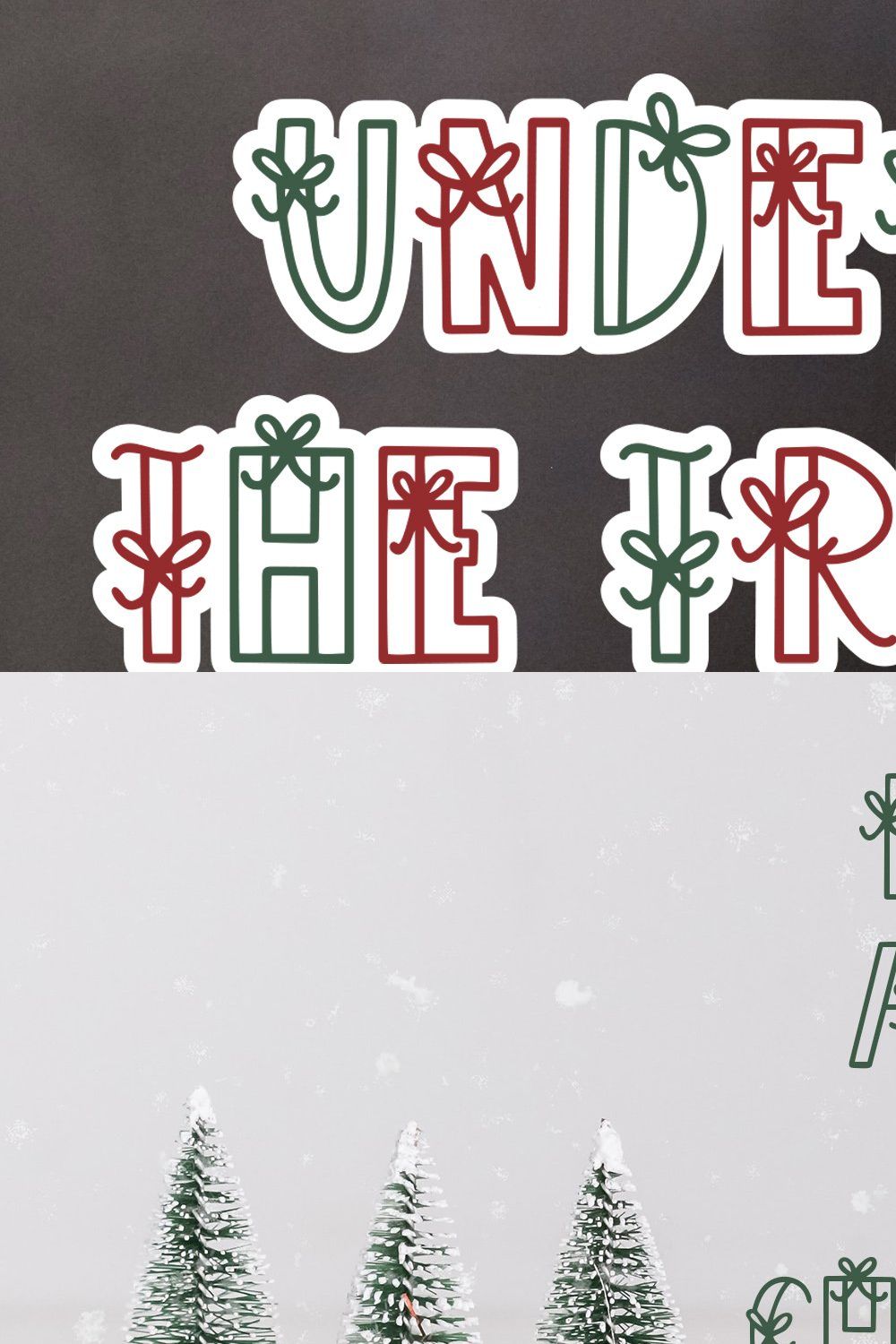 Under The Tree, Christmas Font pinterest preview image.