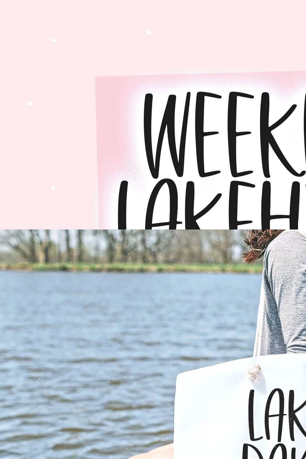 Weekend Lakehouse | Handwritten Font pinterest preview image.