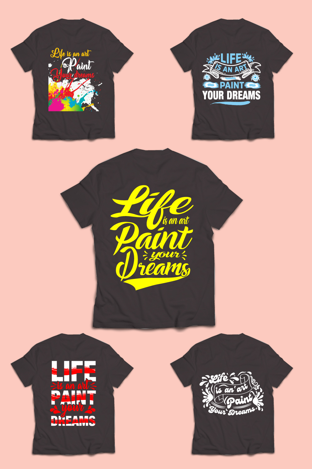 Life Is Am Art Paint Your Dreams Typography T-Shirt Design pinterest preview image.