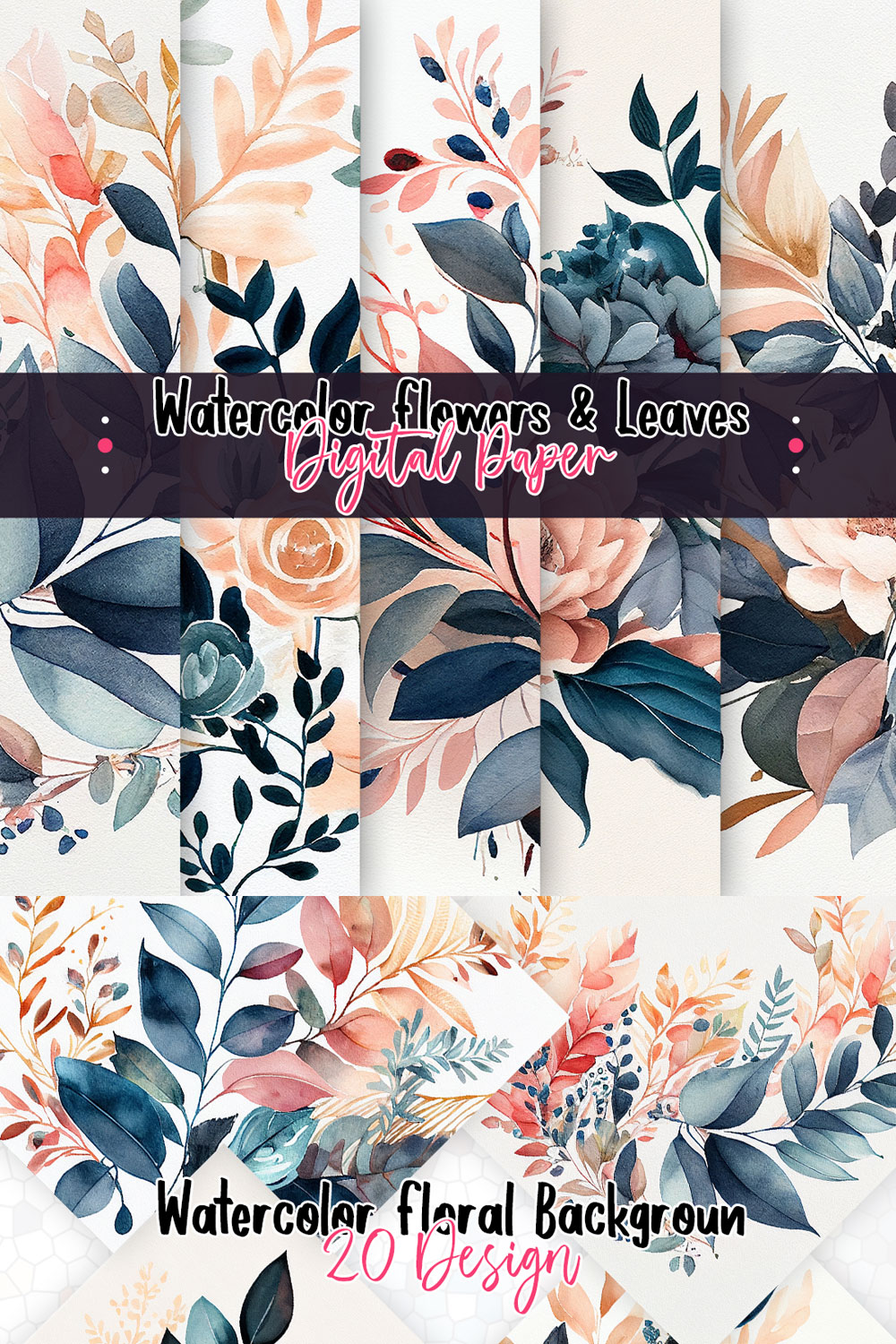 Watercolor Flowers and Leaves Digital Paper pinterest preview image.