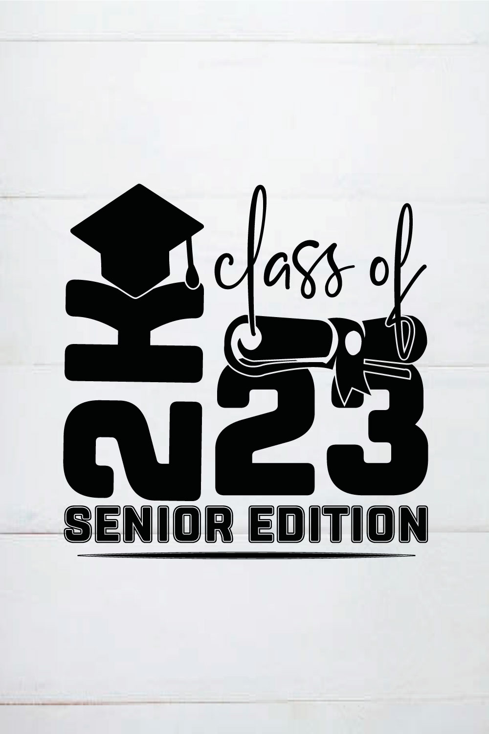 CLASS OF 2023 SENIOR EDITION,GRDUTION SHIRT BUNDLE,SENIOR OF 2023 pinterest preview image.
