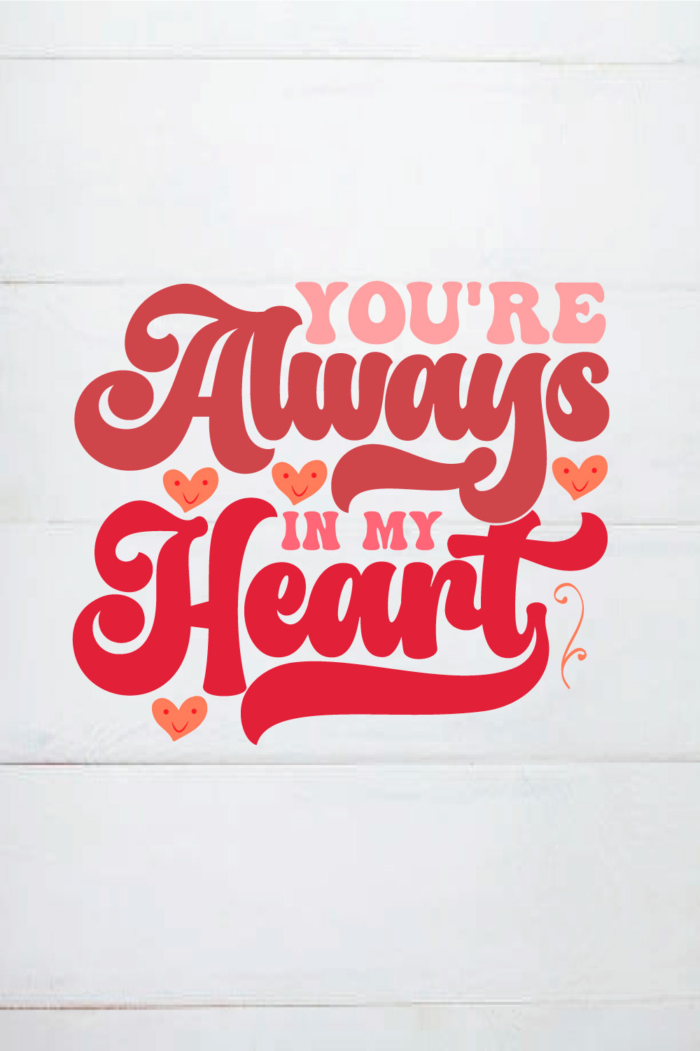you\'re always in my heart retro pinterest preview image.