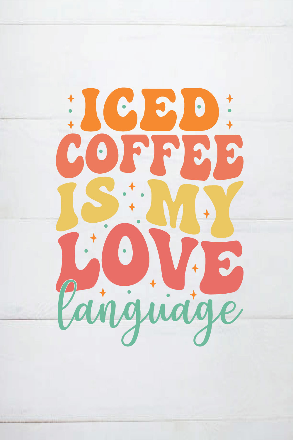 iced coffee is my love language retro,valentine day shirt, svg pinterest preview image.