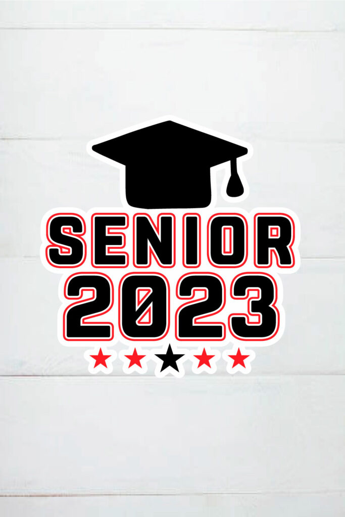 SENIOR 2023 SVG ,GRADUATION SHIRT ,CLASS OF 2023 ,graduation,graduation ...