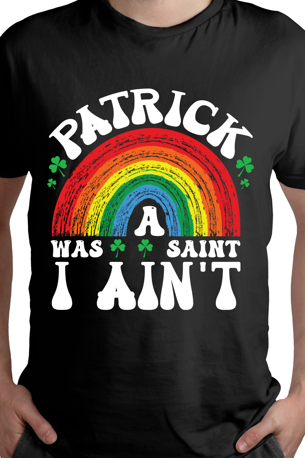 Patrick was a saint i ain’t St Patricks Day Art Print pinterest preview image.