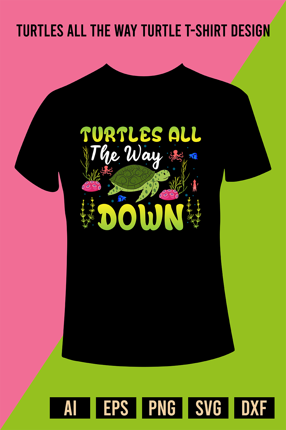 Turtles All The Way Turtle T-Shirt Design pinterest preview image.