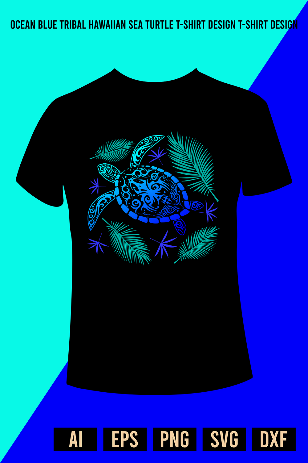 Ocean Blue Tribal Hawaiian Sea Turtle T-Shirt Design pinterest preview image.
