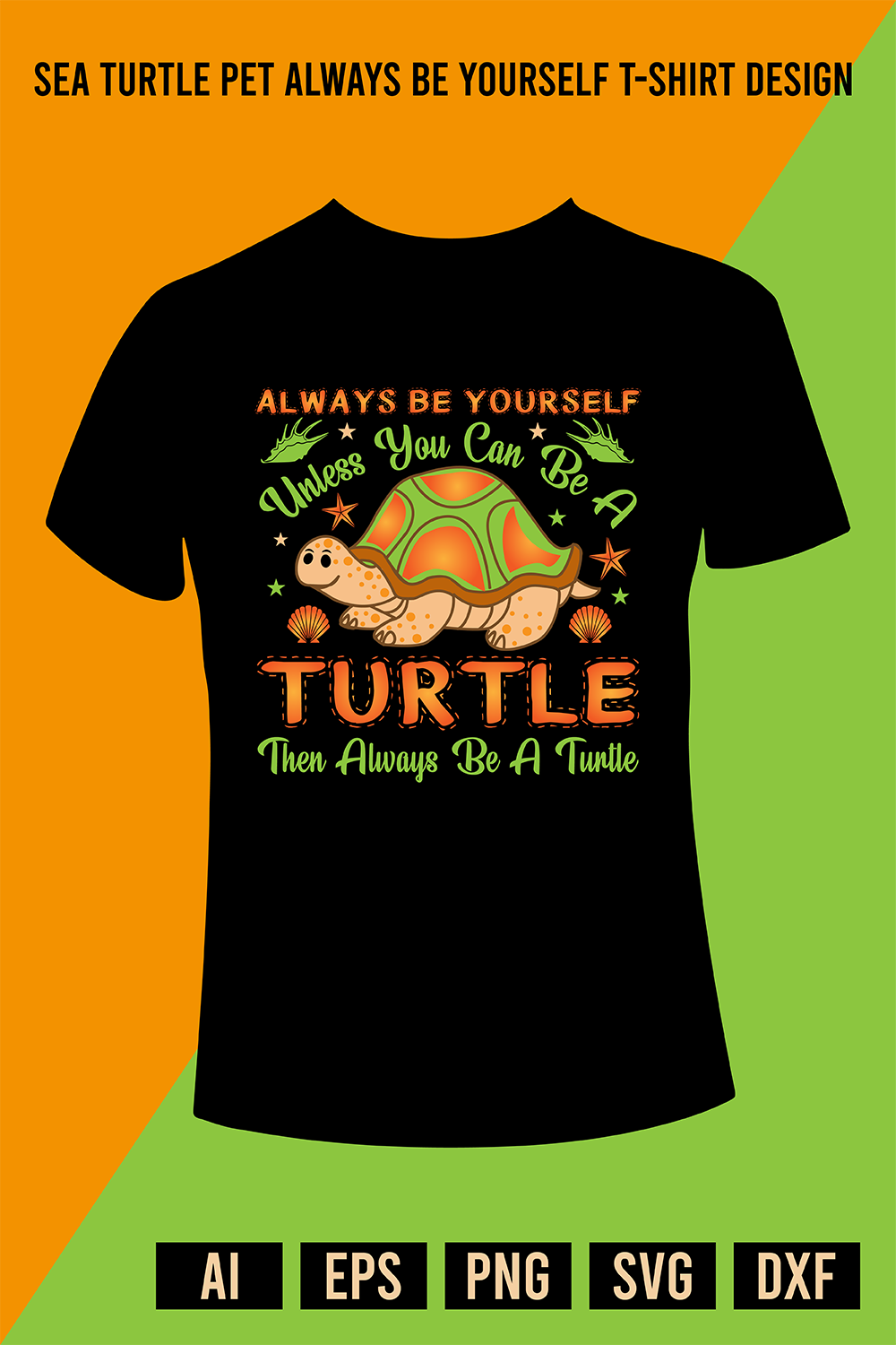 Sea Turtle Pet Always Be Yourself T-Shirt Design pinterest preview image.