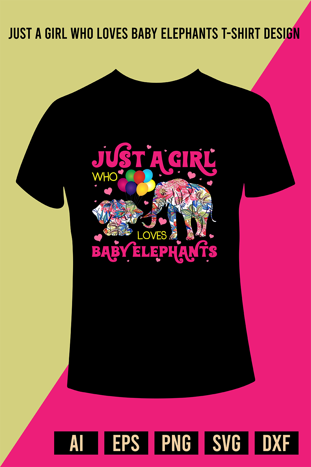 Just A Girl Who Loves Baby Elephants T-Shirt Design pinterest preview image.