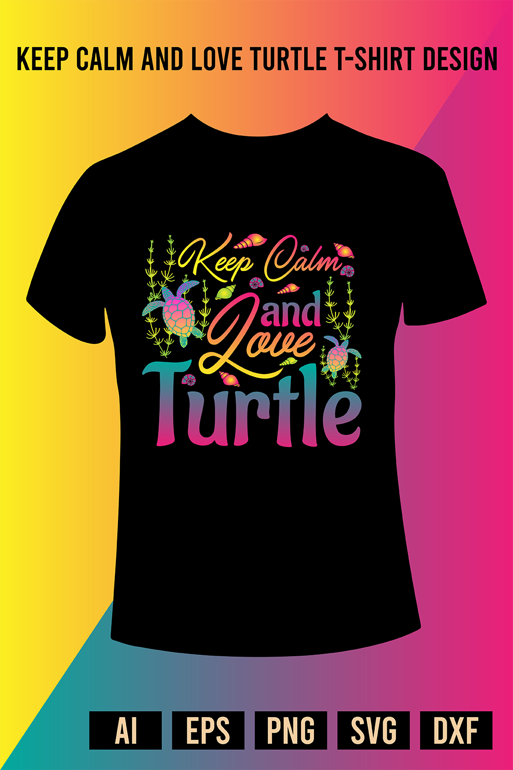 Keep Calm and Love Turtle T-Shirt Design pinterest preview image.