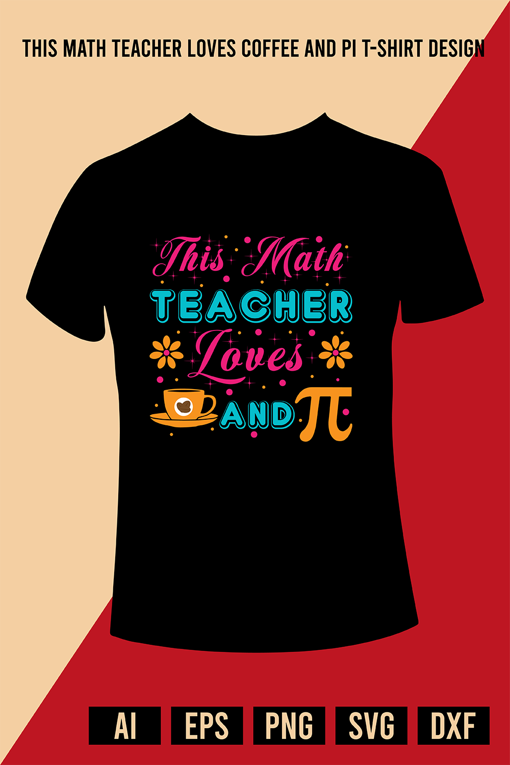 This Math Teacher Loves Coffee And Pi T-Shirt Design pinterest preview image.