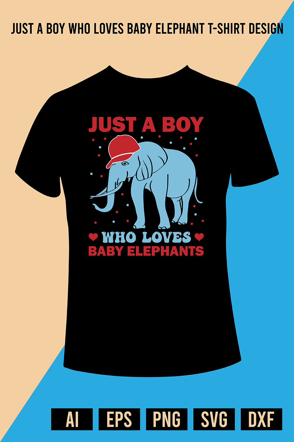 Just A Boy Who Loves Baby Elephant T-Shirt Design pinterest preview image.
