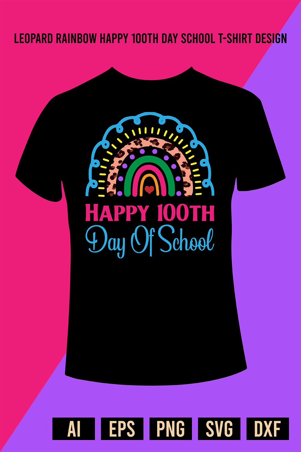 Leopard Rainbow Happy 100th Day School T-Shirt Design pinterest preview image.