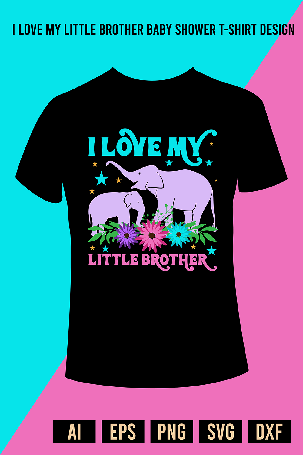 I Love My Little Brother Baby Shower T-Shirt Design pinterest preview image.