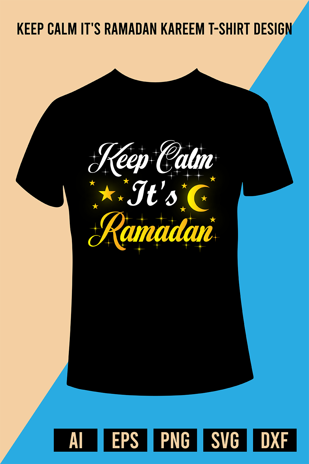 Keep Calm Its Ramadan Kareem T-Shirt Design pinterest preview image.