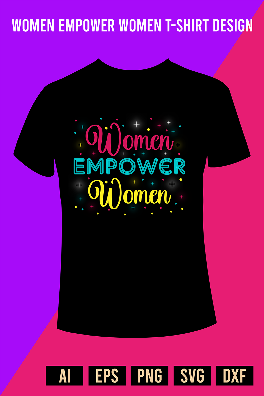 Women Empower Women T-Shirt Design pinterest preview image.