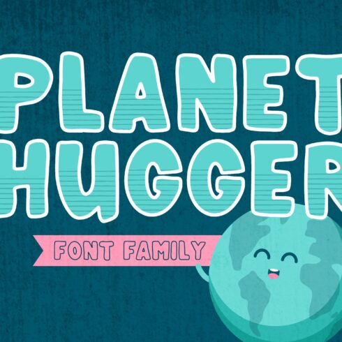 Planet Hugger - Layered Font Family cover image.