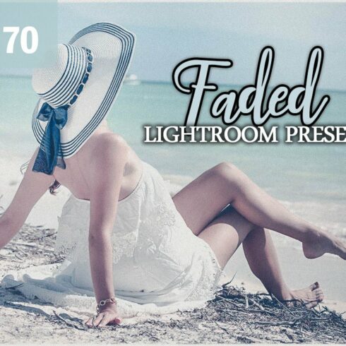 70 Faded Lightroom Presetscover image.