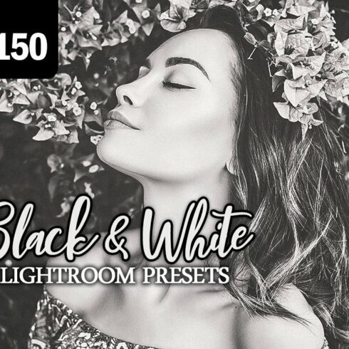 150 Black White Lightroom Presetscover image.