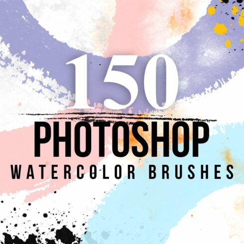 150 Watercolor Photoshop Brushes Setcover image.