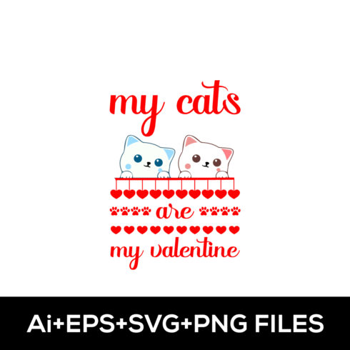 My Cats Are My Valentine T-shirt Design cover image.