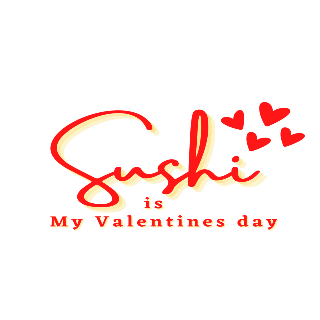 Sushi Is My Valentines day preview image.