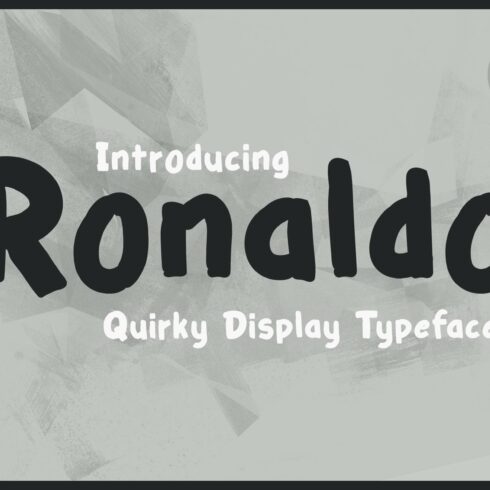 Ronaldo - Quirky & Playful Typeface cover image.