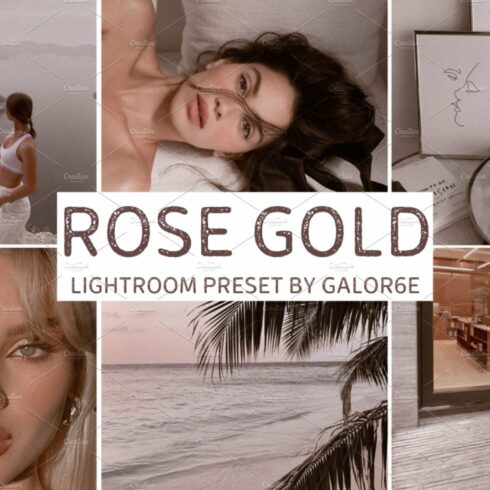 Lightroom Preset ROSE GOLD - GALOR6Ecover image.