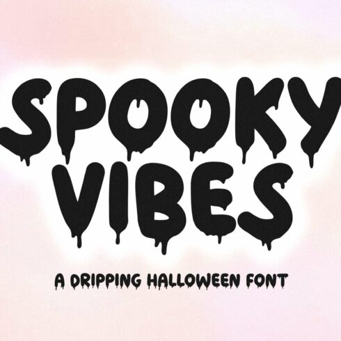 Spooky Vibes | Spooky Dripping Font cover image.