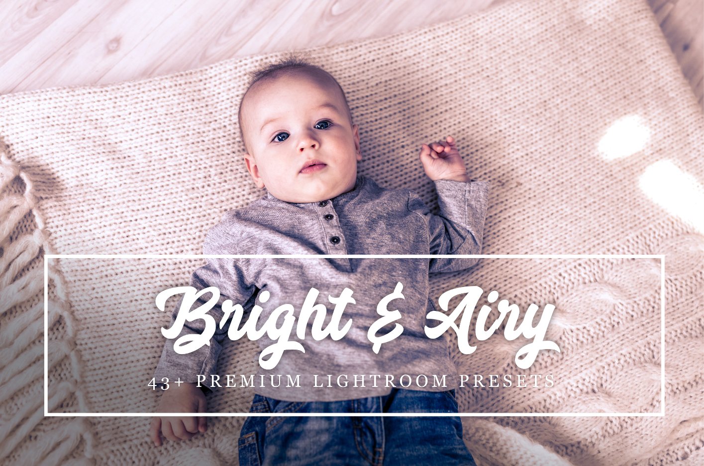 43+ Bright & Airy Lightroom Presetscover image.