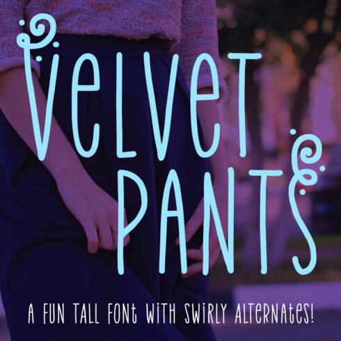 Velvet Pants: tall, narrow caps font cover image.
