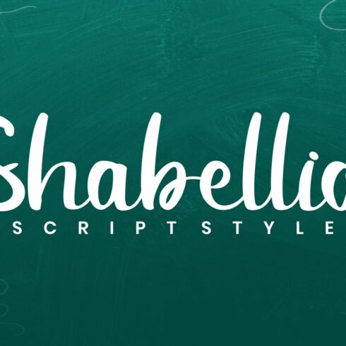 A green chalkboard with the word shabella script style.