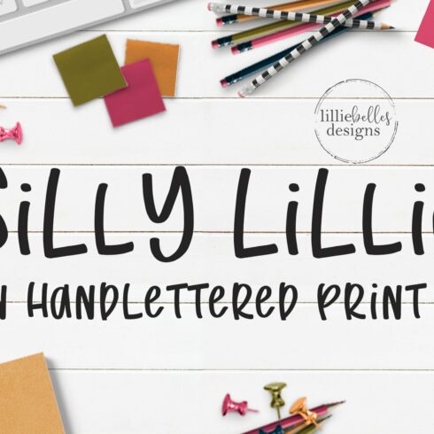 Silly Lillie:A fun handlettered font cover image.