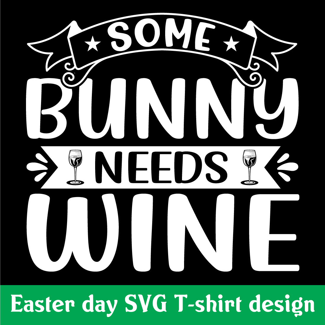 Some bunny needs wine SVG T-shirt design preview image.