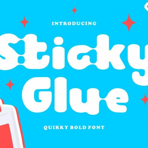 Sticky Glue - Quirky Bold Font cover image.