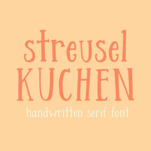 Streusel Kuchen Handwritten Serif cover image.