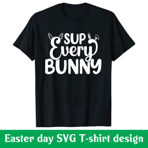 Sup Every Bunny SVG T-shirt design cover image.
